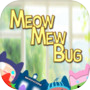 Meowmewbug