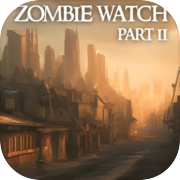 Zombie Watch Part II