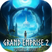 Grand Emprise 2- Portals Apart