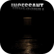 Incessant
