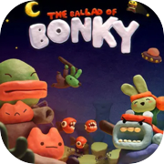 The Ballad of Bonky