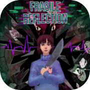 Fragile Reflection