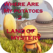 Nasaan ang aking mga patatas 2: Land Of Mystery