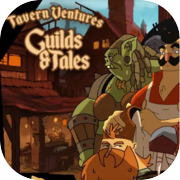 Tavern Ventures: Guilds & Tales
