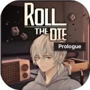 Roll The Die: Prologue