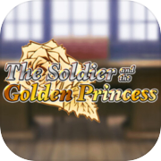 The Soldier and the Golden Princess