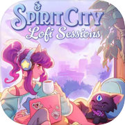 Spirit City: Mga Sesyon ng Lofi