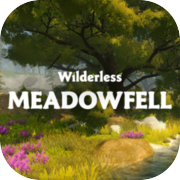 Wilderless: Meadowfell