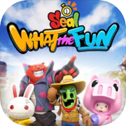 Seal: WHAT the FUN