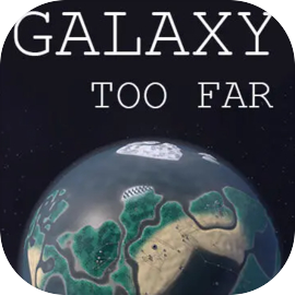 Galaxy Too Far