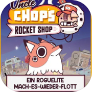 Uncle Chop's Rocket Shop
