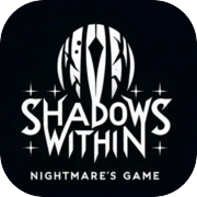 The Shadows Within: Nightmare's Game