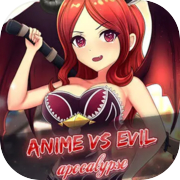 Anime vs Evil: Apocalypse