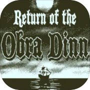 Return of the Obra Dinn