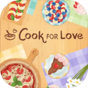 Cook For Love