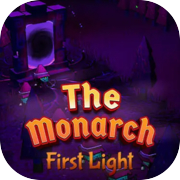 The Monarch: First Light
