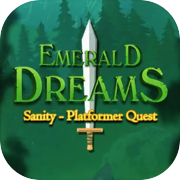 Emerald Dreams: Sanity -  Platformer Quest