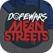 Dope Wars Mean Streets