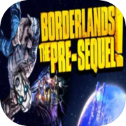 Borderlands: The Pre-Sequel