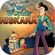 Captain Disaster and The Two Worlds of Riskara