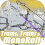 Trams, Trains & Monorails