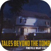 Tales Beyond The Tomb - Pineville Night Stalker