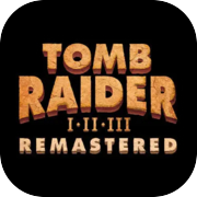 Tomb Raider I-III Remastered Lakonan Lara Croft