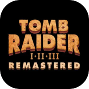 Tomb Raider I-III Remastered Starring Lara Croft