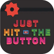 Just Hit The Button