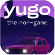 Yugo: the non-game