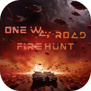 One Way Road: Firehunt