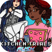 Kitchen Trials: Rush