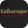 Kafkaesque: The Nightmare Trial