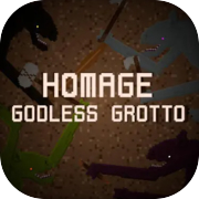 Homage: Godless Grotto