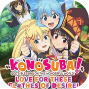 KONOSUBA - God's Blessing on this Wonderful World! Love For These Clothes Of Desire!
