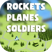 Rockets, Planes, Soldiers