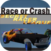 Race or Crash: Secret Racer League