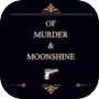 Of Murder and Moonshine