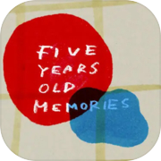 Five Years Old Memories