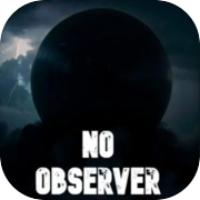 No Observer