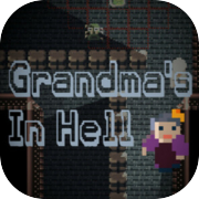 Grandma's In Hell