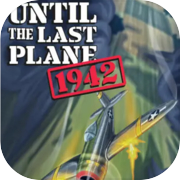 Until the Last Plane 1942