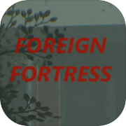 Foreign Fortress