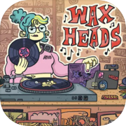 Wax Heads