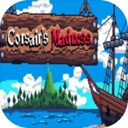 Corsair`s Madness