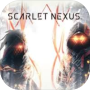 SCARLET NEXUS