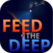 Feed the Deep