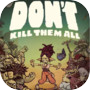 Icon of Don't Kill Them All