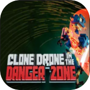 Clone Drone in the Danger Zone