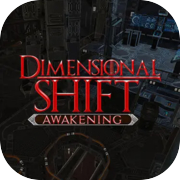 Dimensional Shift Awakening